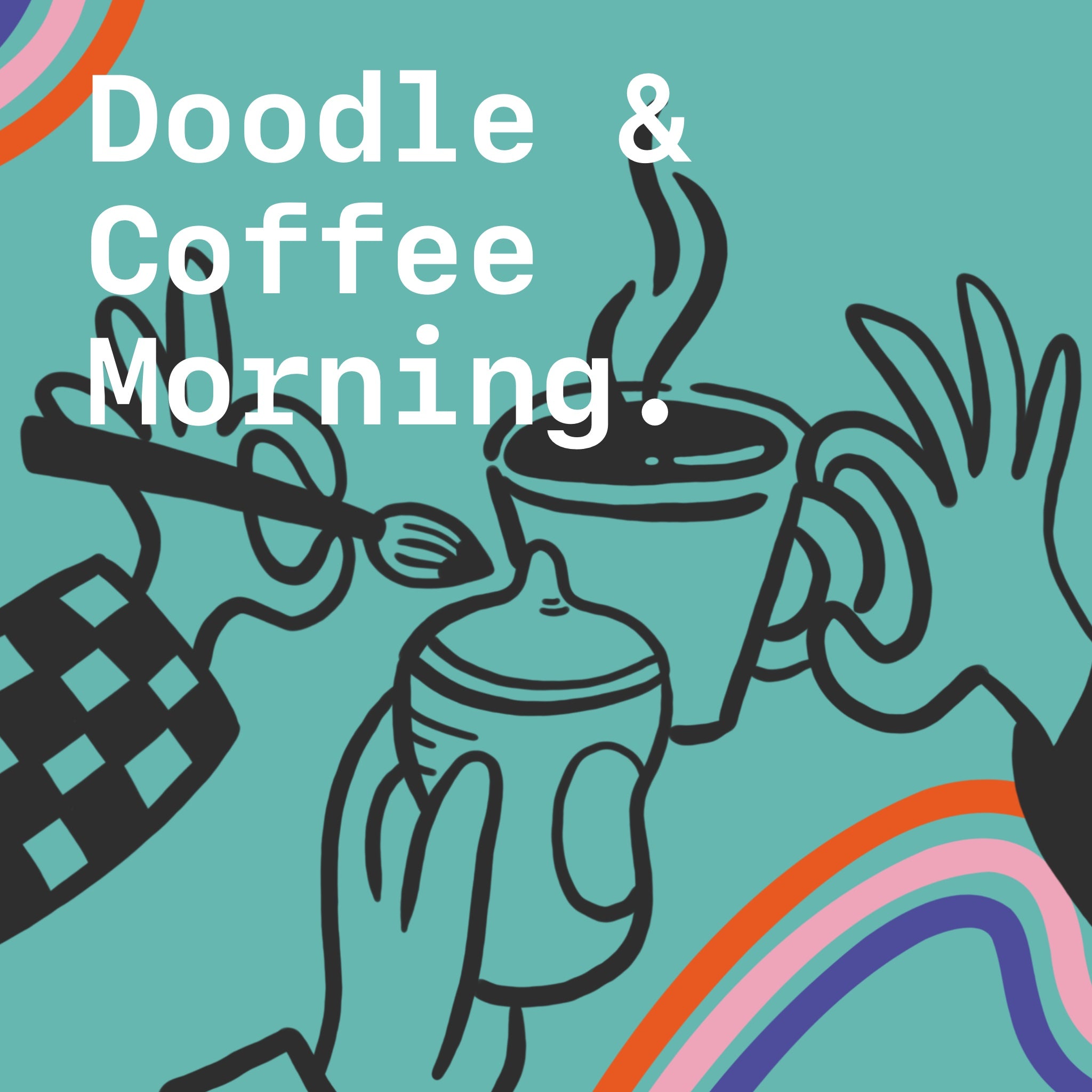 Doodle &amp; Coffee Morning